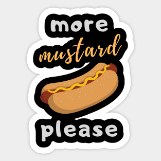 Hot Dog More Mustard Please Sticker